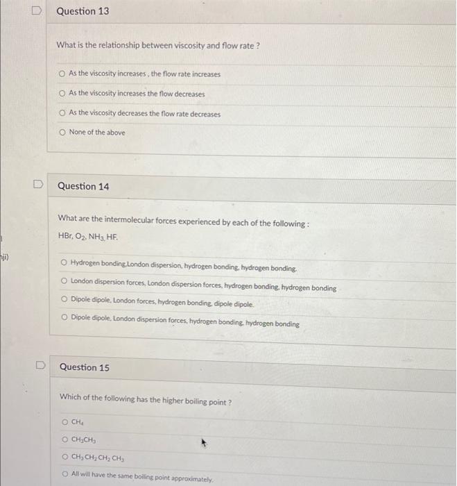 Question 13 What Is The Relationship Between Viscosity And Flow Rate O As The Viscosity Increases The Flow Rate Increas 1