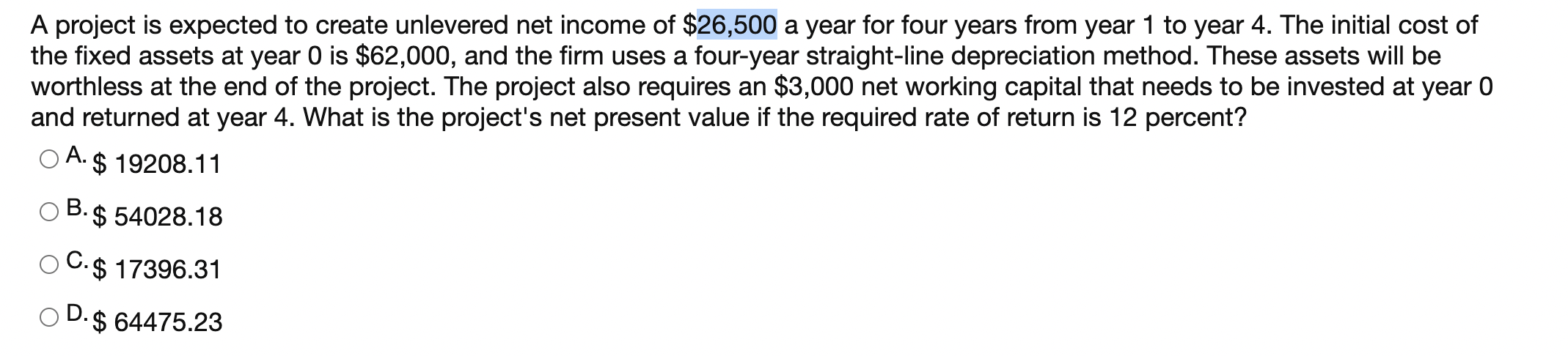 A Project Is Expected To Create Unlevered Net Income Of 26 500 A Year For Four Years From Year 1 To Year 4 The Initial 1