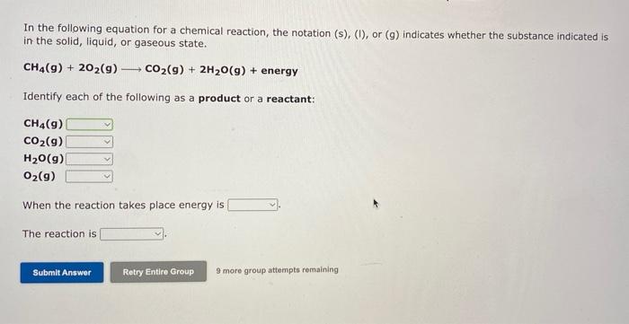 In The Following Equation For A Chemical Reaction The Notation S Or 9 Indicates Whether The Substance Indicate 1