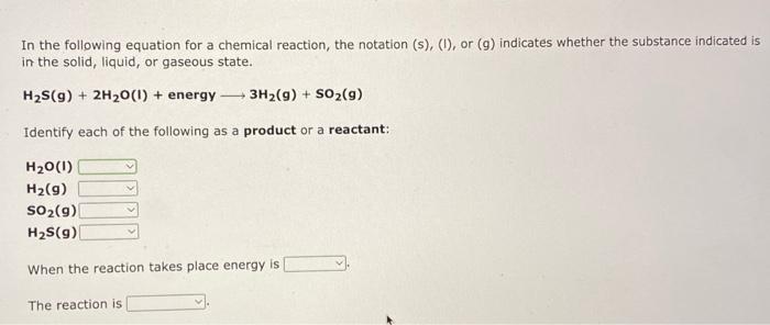 In The Following Equation For A Chemical Reaction The Notation S Or 9 Indicates Whether The Substance Indicate 2