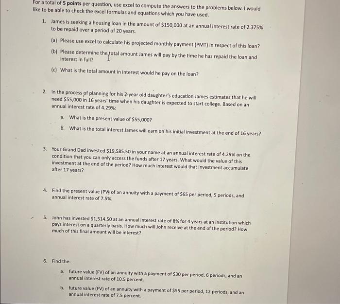 For A Total Of 5 Points Per Question Use Excel To Compute The Answers To The Problems Below I Would Like To Be Able To 1