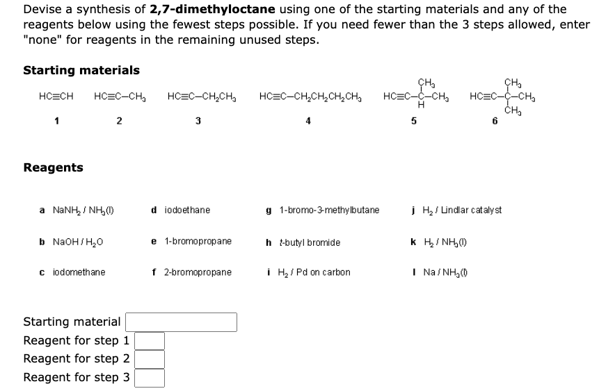 Devise A Synthesis Of 2 7 Dimethyloctane Using One Of The Starting Materials And Any Of The Reagents Below Using The Few 1