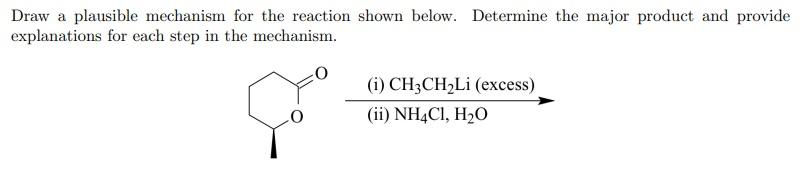 Draw A Plausible Mechanism For The Reaction Shown Below Determine The Major Product And Provide Explanations For Each S 1