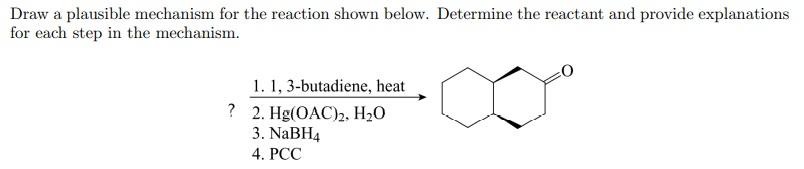 Draw A Plausible Mechanism For The Reaction Shown Below Determine The Reactant And Provide Explanations For Each Step I 1