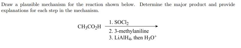 Draw A Plausible Mechanism For The Reaction Shown Below Determine The Major Product And Provide Explanations For Each S 1