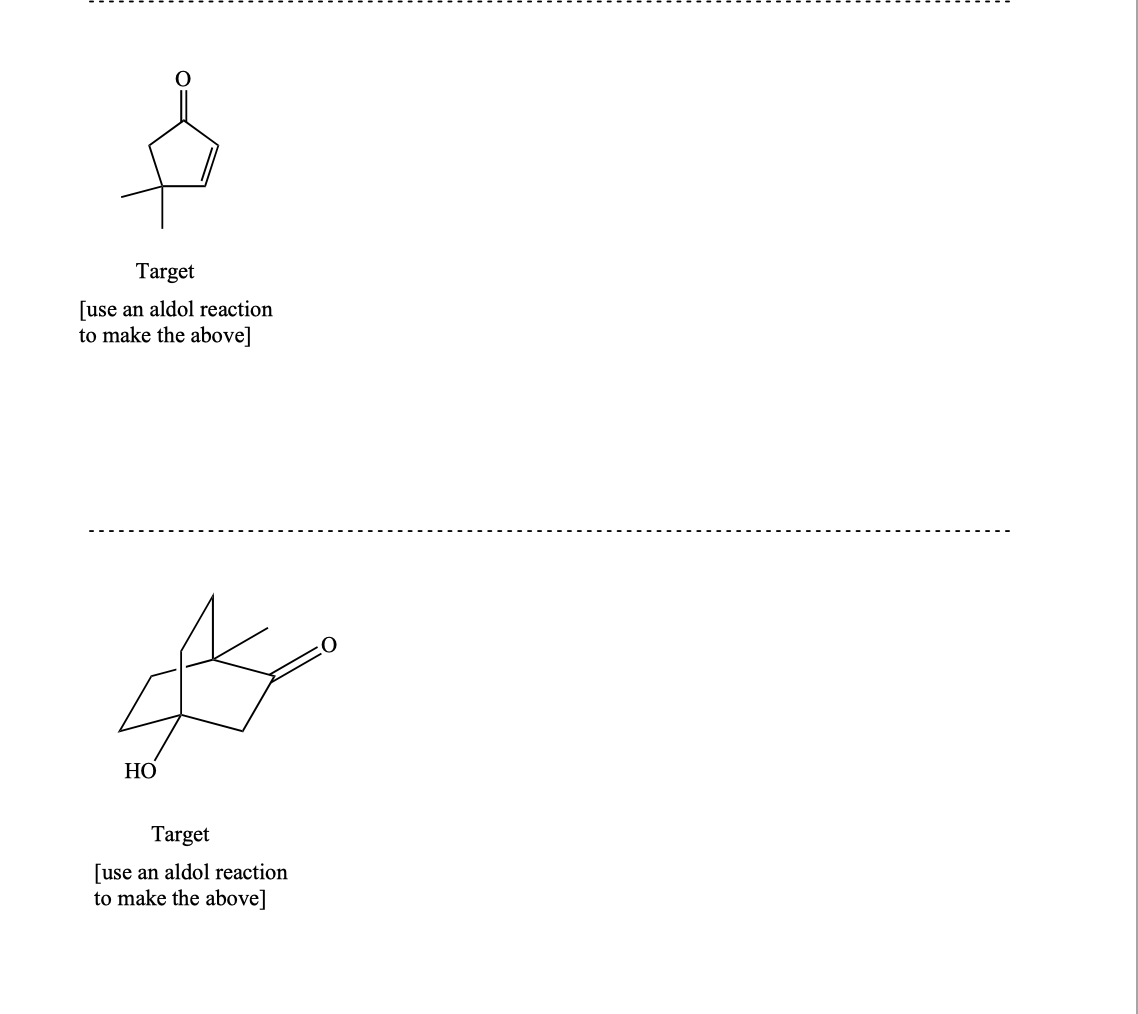 B Target Use An Aldol Reaction To Make The Above Ho Target Use An Aldol Reaction To Make The Above 1