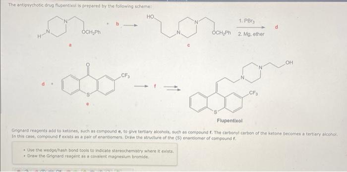 The Antipsychotic Drug Flupentixol Is Prepared By The Following Scheme Ho 1 Pbry B Woon D Och Ph Och Ph 2 Mg Ether O 1