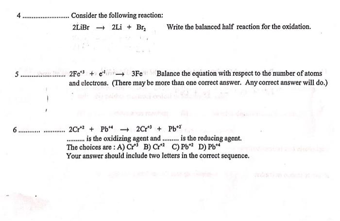 4 Consider The Following Reaction 2libr 2li Brz Write The Balanced Half Reaction For The Oxidation 5 1