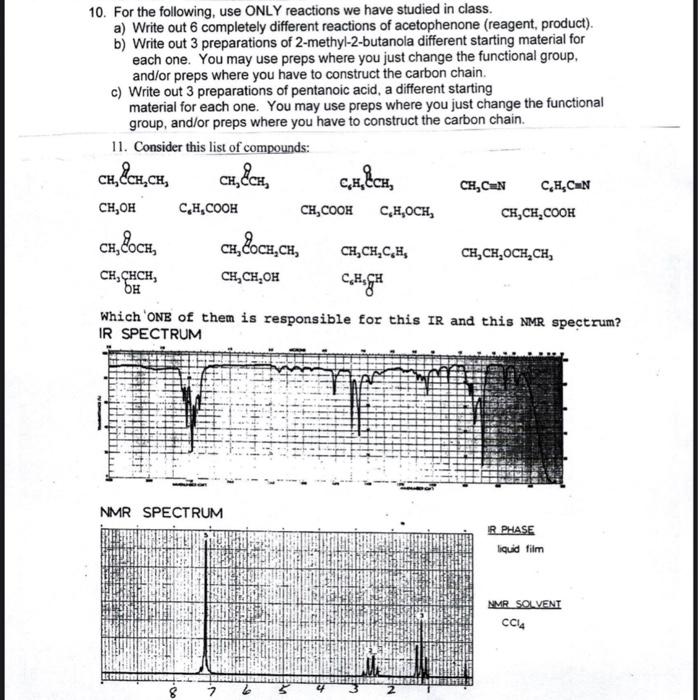 10 For The Following Use Only Reactions We Have Studied In Class A Write Out 6 Completely Different Reactions Of Ace 1