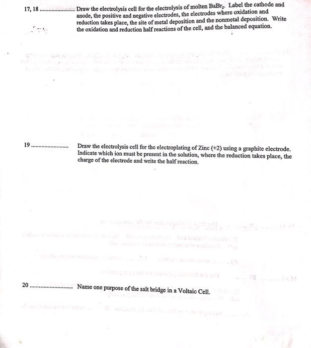 17 18 Draw The Electrolysis Cell For The Electrolysis Of Molten Babrz Label The Cathode And Anode The Positive And Neg 1