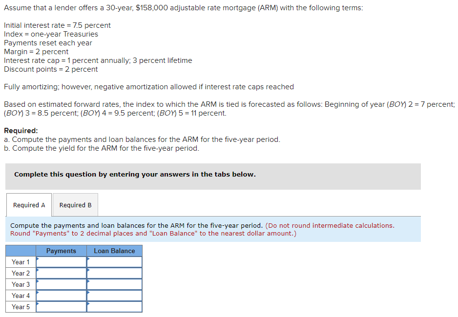Assume That A Lender Offers A 30 Year 158 000 Adjustable Rate Mortgage Arm With The Following Terms Initial Interes 1