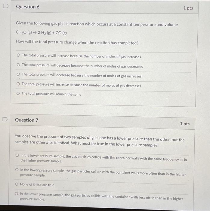 Question 6 1 Pts Given The Following Gas Phase Reaction Which Occurs At A Constant Temperature And Volume Ch30 G 2 H 1