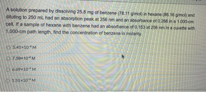 A Solution Prepared By Dissolving 25 8 Mg Of Benzene 78 11 G Mol In Hexane 86 16 G Mol And Diluting To 250 Ml Had An 1