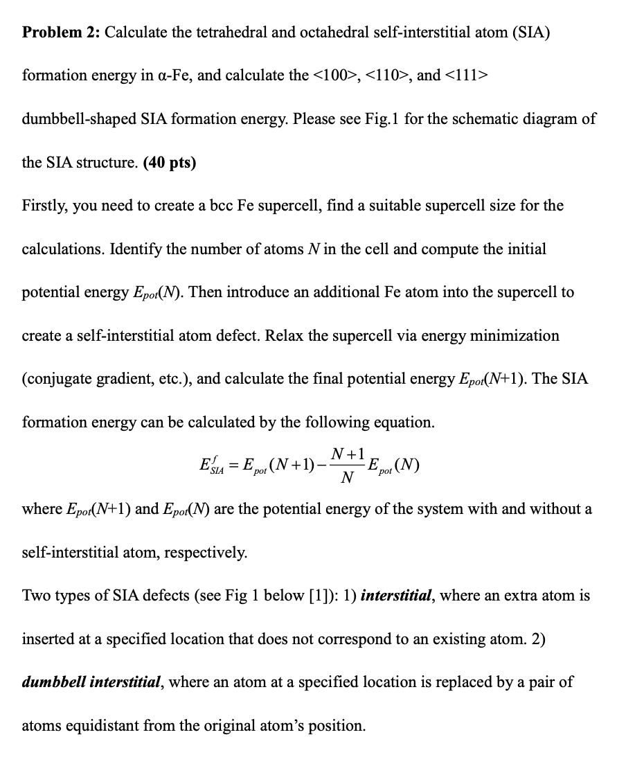 Problem 2 Calculate The Tetrahedral And Octahedral Self Interstitial Atom Sia Formation Energy In A Fe And Calculate 1