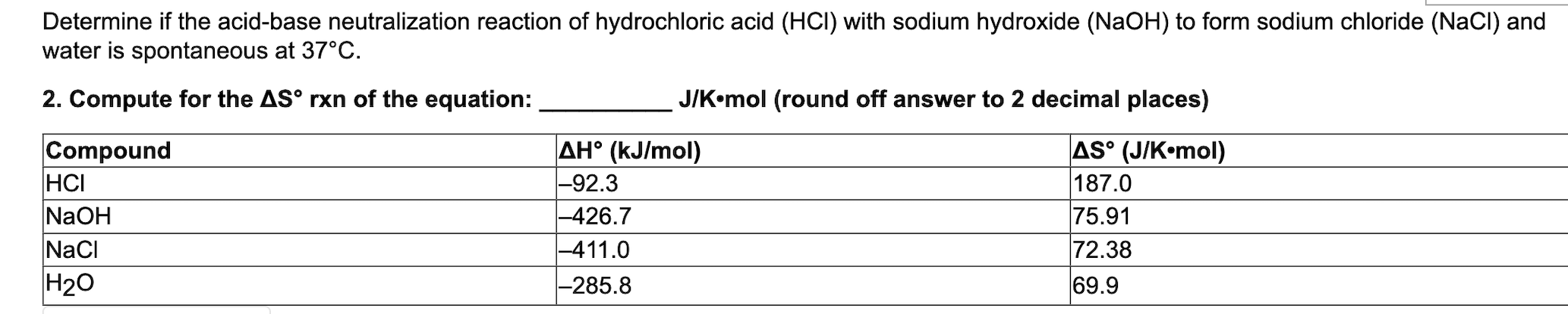 Determine If The Acid Base Neutralization Reaction Of Hydrochloric Acid Hci With Sodium Hydroxide Naoh To Form Sodiu 1