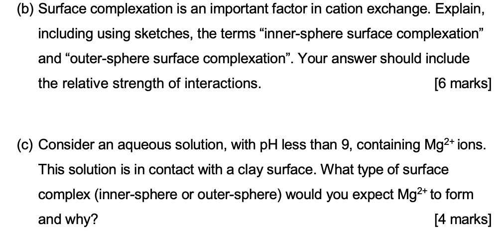 B Surface Complexation Is An Important Factor In Cation Exchange Explain Including Using Sketches The Terms Inner 1