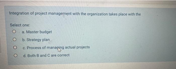 Which Of The Following Best Describes The Major Constraints On A Project Select One O A Scope Number Of Resources A 3