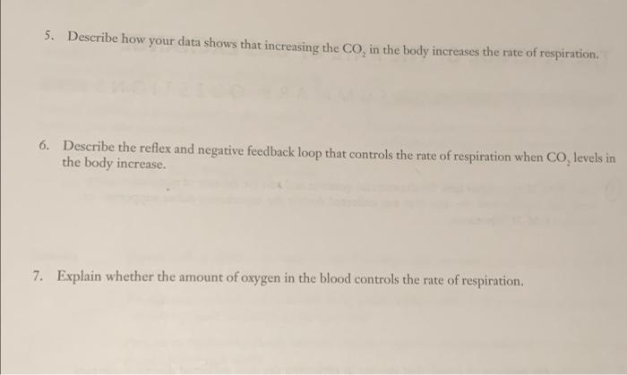 5 Describe How Your Data Shows That Increasing The Co In The Body Increases The Rate Of Respiration 6 Describe The R 1