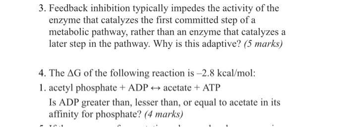 3 Feedback Inhibition Typically Impedes The Activity Of The Enzyme That Catalyzes The First Committed Step Of A Metabol 1