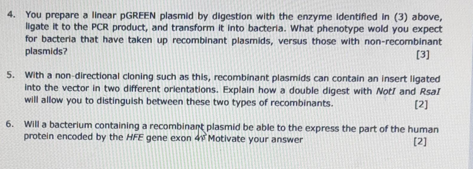 You Prepare A Linear Pgreen Plasmid By Digestion With The Enzyme Identified In 3 Above Ligate It To The Pcr Product 2
