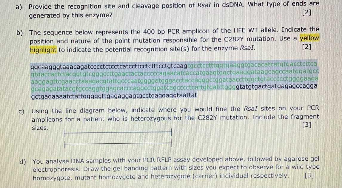 A Provide The Recognition Site And Cleavage Position Of Rsal In Dsdna What Type Of Ends Are Generated By This Enzyme 1