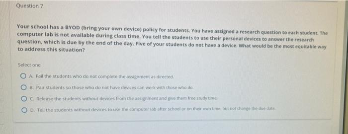 Question 7 Your School Has A Byod Bring Your Own Device Policy For Students You Have Assigned A Research Question To 1