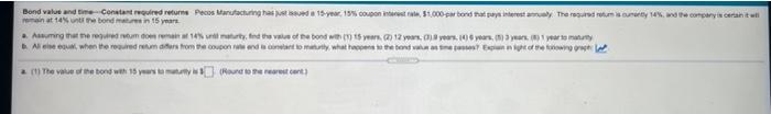 Bond Value And The Constant Edred Returne Pecos Manufacturing Has A 15 Yem 19 Coupon Interest Rate 5 000 Per Bond That 1
