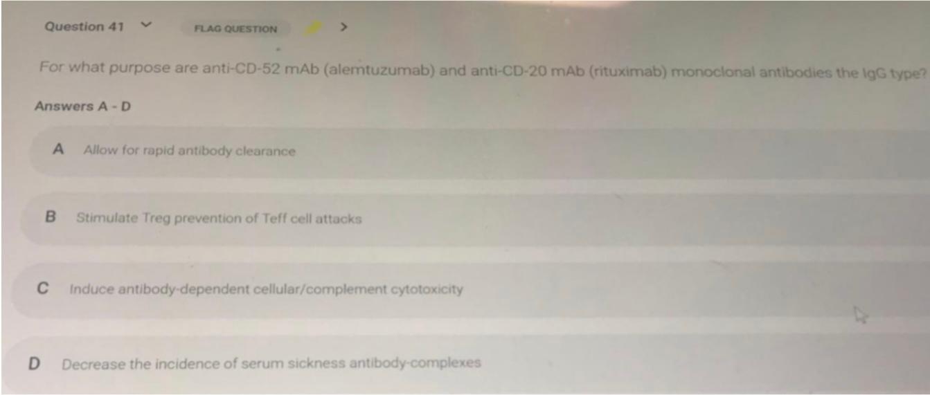 Question 41 Flag Question For What Purpose Are Anti Cd 52 Mab Alemtuzumab And Anti Cd 20 Mab Rituximab Monoclonal An 1