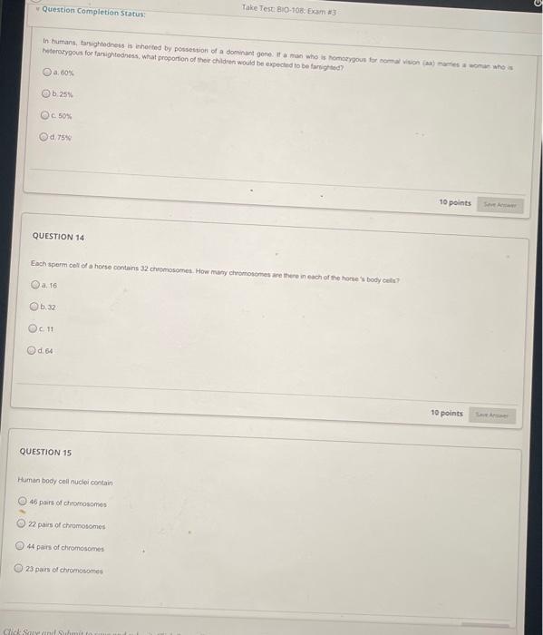 Question Completion Status Take Test Bio 108 Exam In Humans Ansightedness Is Horted By Pion Of A Dominant Gone If A Ma 1