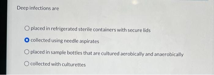 Deep Infections Are O Placed In Refrigerated Sterile Containers With Secure Lids Collected Using Needle Aspirates O Plac 1