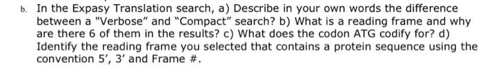 B In The Expasy Translation Search A Describe In Your Own Words The Difference Between A Verbose And Compact Sear 1