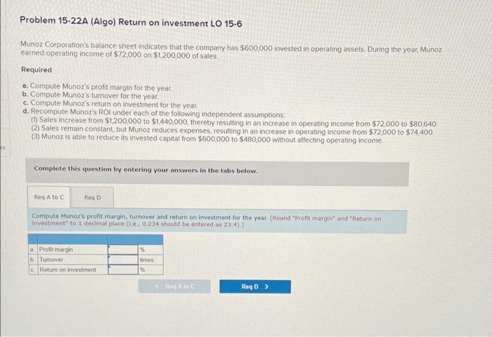 Problem 15 22a Algo Return On Investment Lo 15 6 Munoz Corporation S Balance Sheet Indicates That The Company Has 600 1