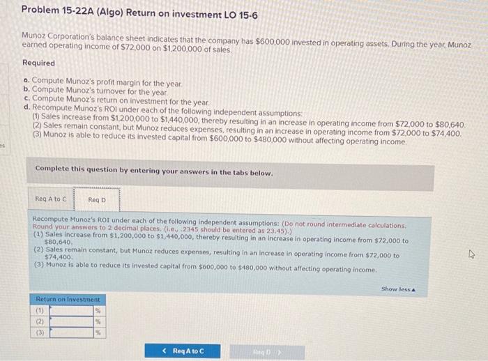Problem 15 22a Algo Return On Investment Lo 15 6 Munoz Corporation S Balance Sheet Indicates That The Company Has 600 2