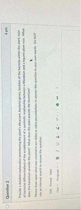 Question 2 6 Pts Provide A Detailed Explanation Mentioning The Plant S Attractant Bacterial Genes Location Of The Bac 1