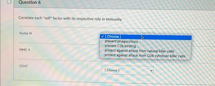 Question 6 Correlate Each Self Factor With Its Respective Role In Immunity Factor 1 Choose Prevent Phagocytosis Pre 1