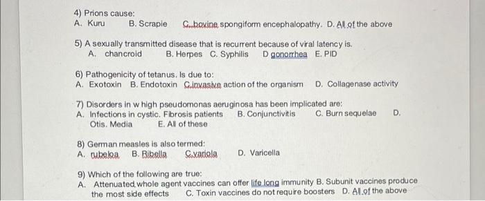4 Prions Cause A Kuru B Scraple Cobaxine Spongiform Encephalopathy D Al Of The Above 5 A Sexually Transmitted Dis 1