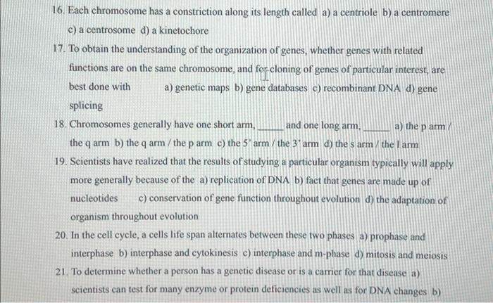 16 Each Chromosome Has A Constriction Along Its Length Called A A Centriole B A Centromere C A Centrosome D A Kinet 1