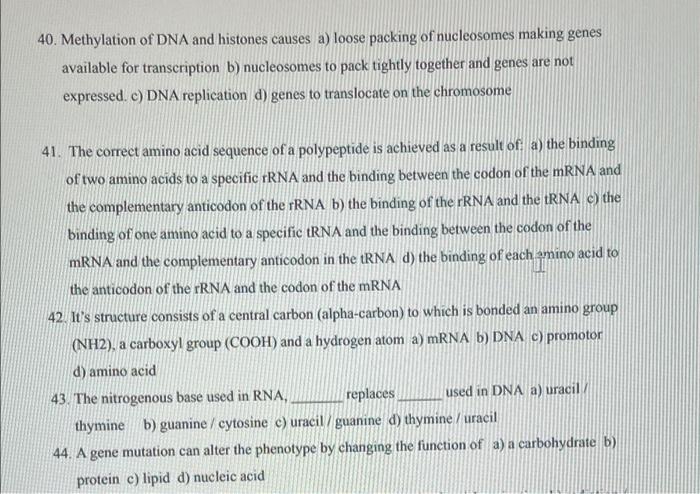 40 Methylation Of Dna And Histones Causes A Loose Packing Of Nucleosomes Making Genes Available For Transcription B N 1
