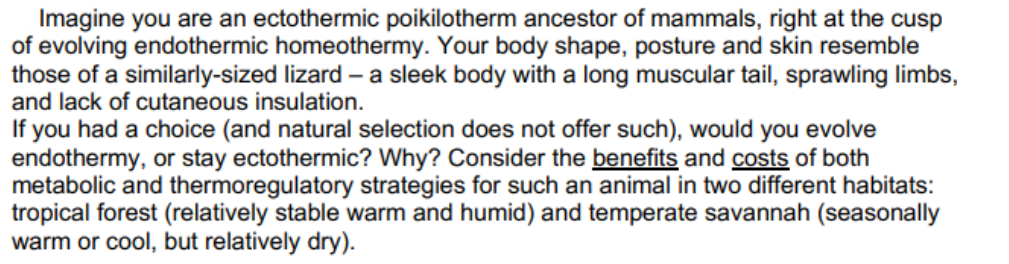 Imagine You Are An Ectothermic Poikilotherm Ancestor Of Mammals Right At The Cusp Of Evolving Endothermic Homeothermy 1