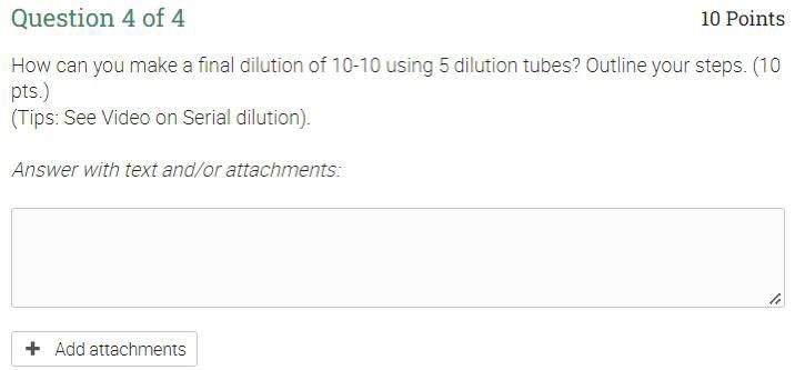 Question 4 Of 4 10 Points How Can You Make A Final Dilution Of 10 10 Using 5 Dilution Tubes Outline Your Steps 10 Pts 1