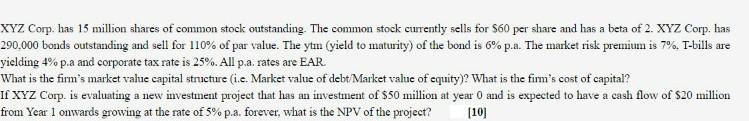 Xyz Corp Has 15 Million Shares Of Common Stock Outstanding The Common Stock Currently Sells For 60 Per Share And Has 1
