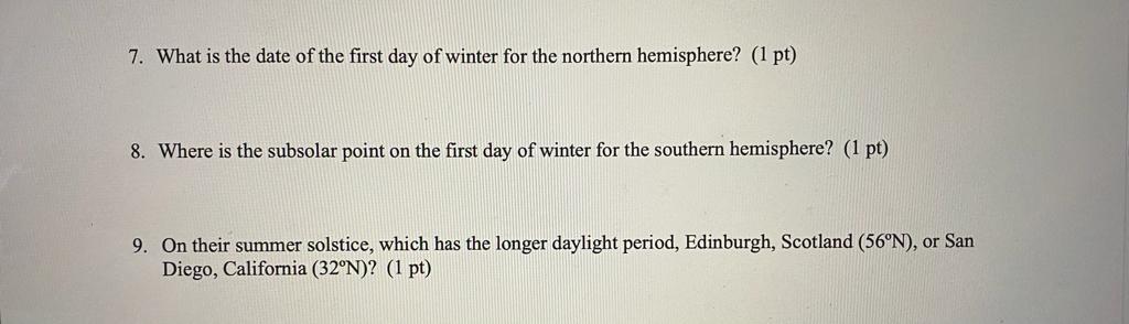 7 What Is The Date Of The First Day Of Winter For The Northern Hemisphere 1 Pt 8 Where Is The Subsolar Point On The 1