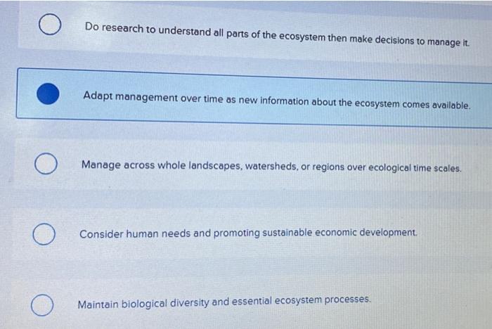 O Do Research To Understand All Parts Of The Ecosystem Then Make Decisions To Manage It Adapt Management Over Time As N 1