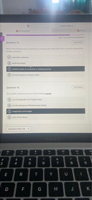 Test Content Question 1 0 25 Points What Would The Next Step In The Scientific Method Be If A Particular Hypothesis Was 7