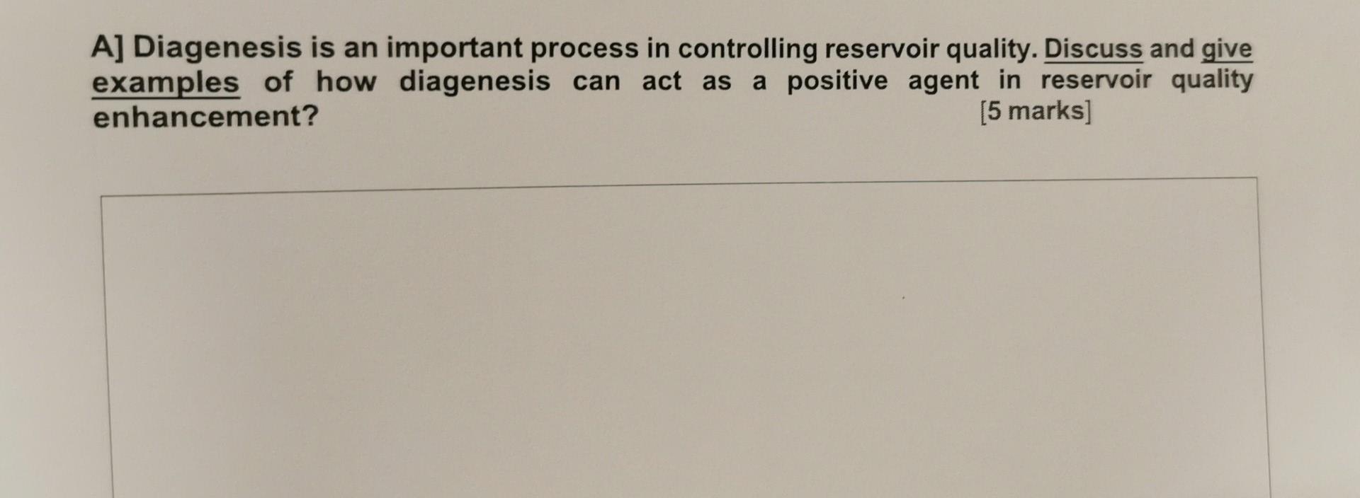 A Diagenesis Is An Important Process In Controlling Reservoir Quality Discuss And Give Examples Of How Diagenesis Can 1