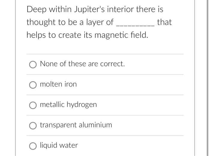 Which Of These Is A True Statement About Jupiter S Four Biggest Moons O Their Size Decreases The Farther They Are From 2