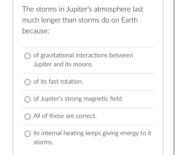 Which Of These Is A True Statement About Jupiter S Four Biggest Moons O Their Size Decreases The Farther They Are From 4