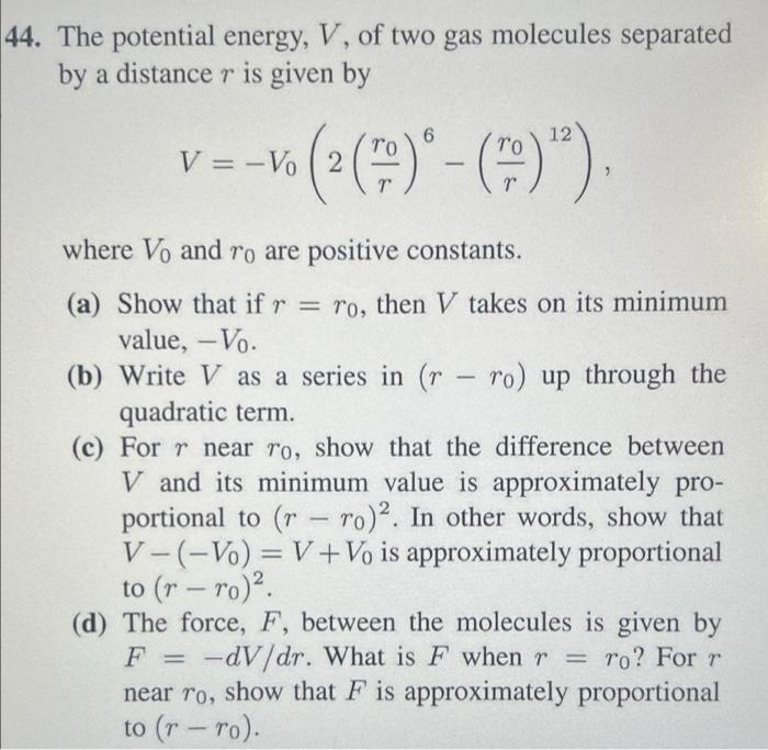 44 The Potential Energy V Of Two Gas Molecules Separated V By A Distance R Is Given By 6 V 1 2 V R Where 1