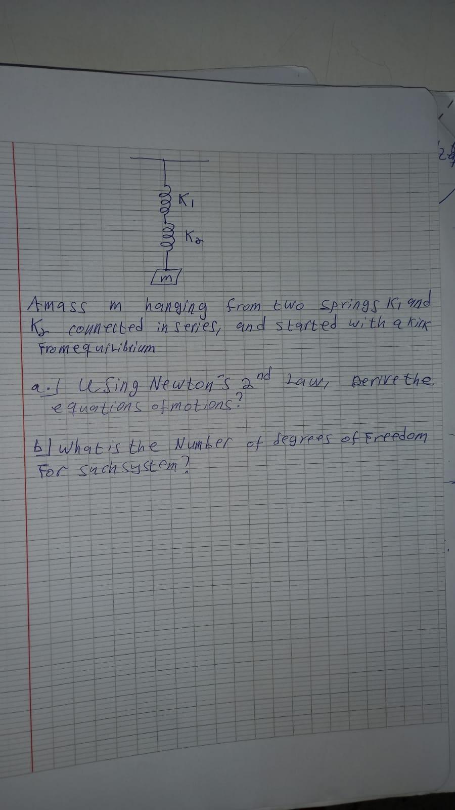 Za Mo Ki Ele Ka M Amass M Hanging From Two Springs Ki And Ky Connected In Series And Started With A Kick From Equilibri 1