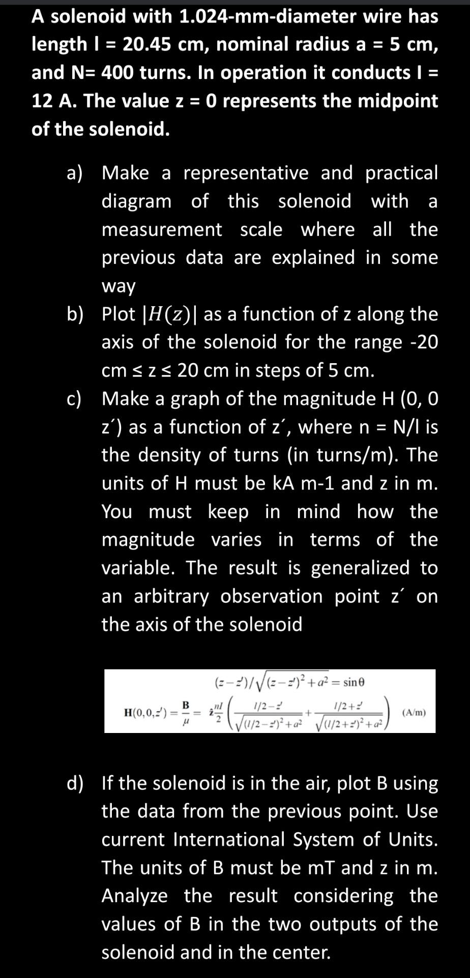 A Solenoid With 1 024 Mm Diameter Wire Has Length 1 20 45 Cm Nominal Radius A 5 Cm And N 400 Turns In Operatio 1